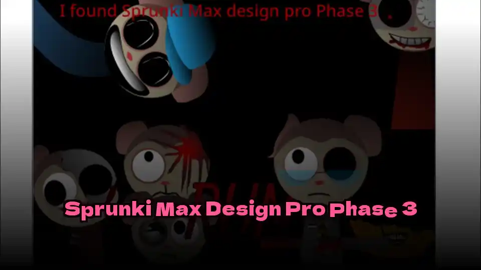 Sprunki Max Design Pro Phase 3