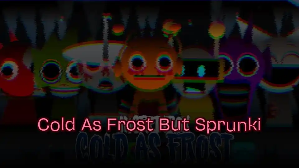 Cold As Frost But Sprunki