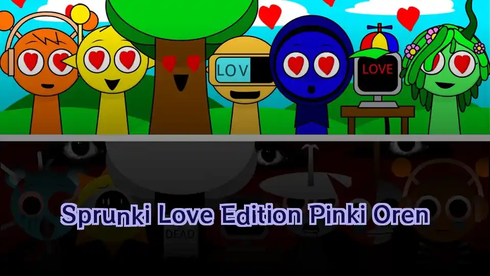 Sprunki Love Edition Pinki Oren